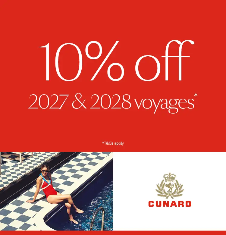 Cunard 10% off 2027 & 2028 Voyages